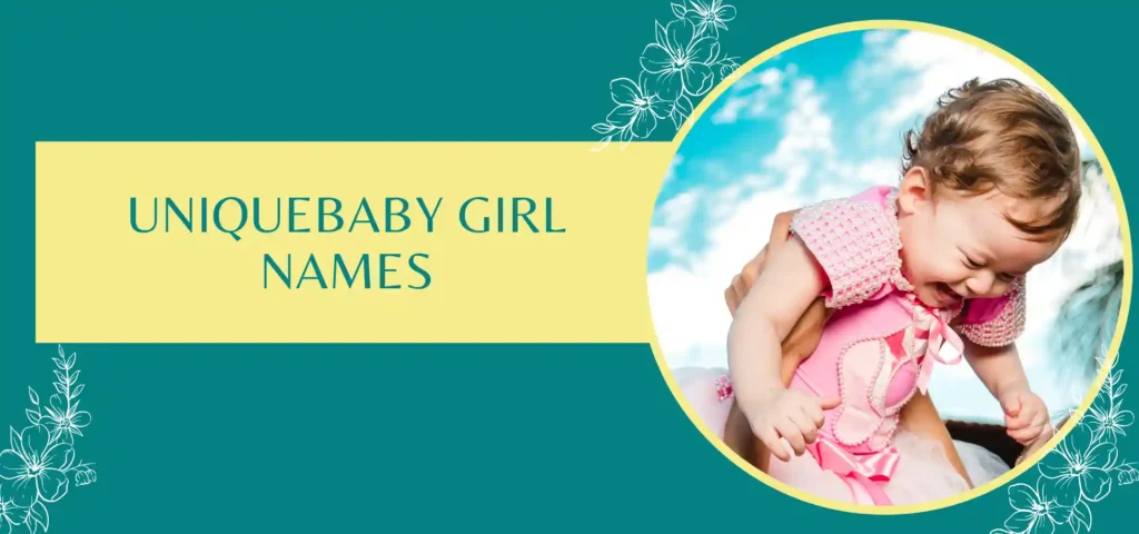 Unique Baby Girl Names